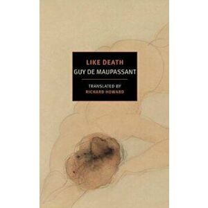 Like Death, Paperback - Guy de Maupassant imagine