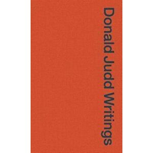 Donald Judd Writings, Paperback - Donald Judd imagine