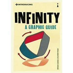 Introducing Infinity: A Graphic Guide, Paperback - Brian Clegg imagine