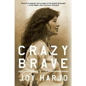 Crazy Brave, Paperback - Joy Harjo imagine