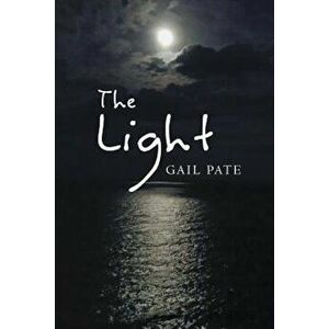 The Light, Paperback - Gail Pate imagine