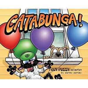 Catabunga!: A Get Fuzzy Collection, Paperback - Darby Conley imagine
