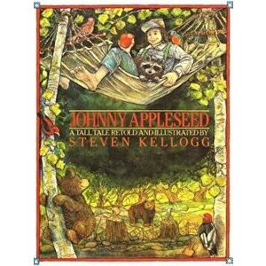 Johnny Appleseed, Hardcover - Steven Kellogg imagine