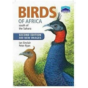 Birds of Africa South of the Sahara, Paperback - Ian Sinclair imagine