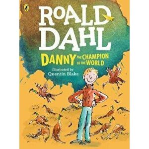 Danny, the Champion of the World (colour edition), Paperback - Roald Dahl imagine