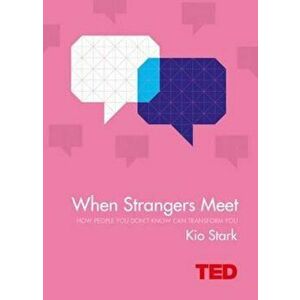 When Strangers Meet, Hardcover - Kio Stark imagine