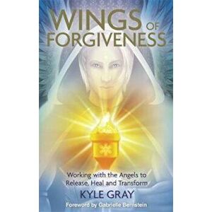 Wings of Forgiveness, Paperback - Kyle Gray imagine