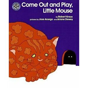 Come Out and Play, Little Mouse, Paperback - Robert Kraus imagine
