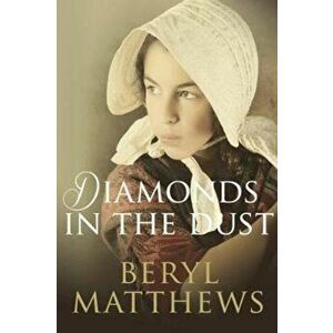 Diamonds in the Dust, Paperback - Beryl Matthews imagine