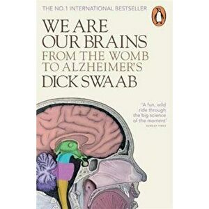 We Are Our Brains, Paperback - Dick Swaab imagine