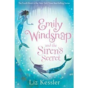 Emily Windsnap and the Siren's Secret, Paperback - Liz Kessler imagine