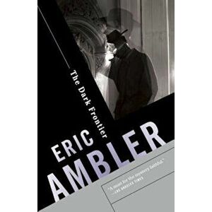 The Dark Frontier, Paperback - Eric Ambler imagine