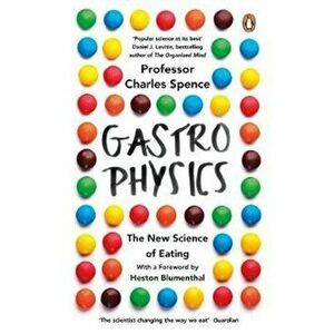 Gastrophysics, Paperback - Charles Spence imagine
