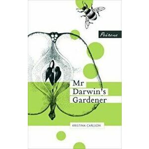 Mr Darwin's Gardener, Paperback - Kristina Carlson imagine