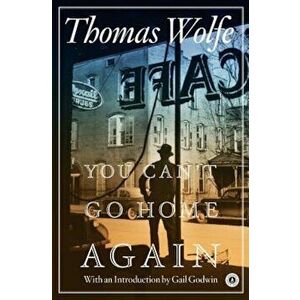You Can't Go Home Again, Paperback - Thomas Wolfe imagine