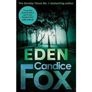 Eden, Paperback - Candice Fox imagine
