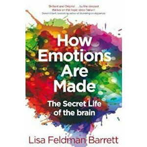 How Emotions Are Made, Paperback - Lisa Feldman Barrett imagine