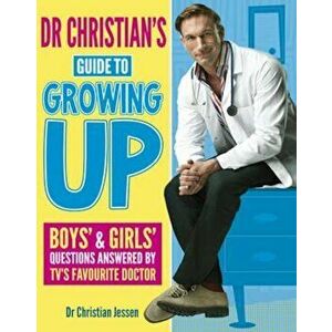 Dr Christian's Guide to Growing Up, Paperback - Christian Jessen imagine
