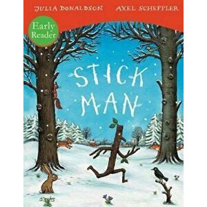 Stick Man Early Reader, Paperback - Julia Donaldson imagine