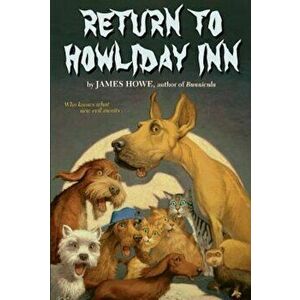 Return to Howliday Inn, Paperback - James Howe imagine