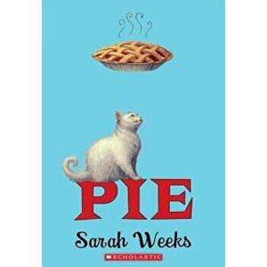 Pie, Paperback - Sarah Weeks imagine