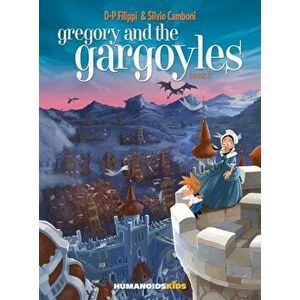 Gregory and the Gargoyles, Book 2, Hardcover - Denis-Pierre Filippi imagine