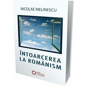 Intoarcerea laromanism - Nicolae Melinescu imagine