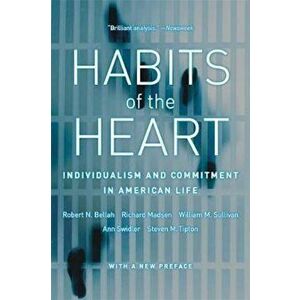 Habits of the Heart, Paperback - Robert Bellah imagine