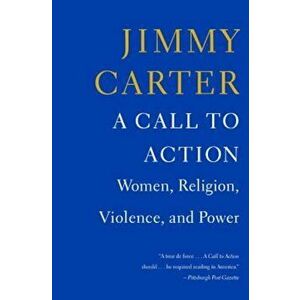 A Call to Action: Women, Religion, Violence, and Power, Paperback - Jimmy Carter imagine