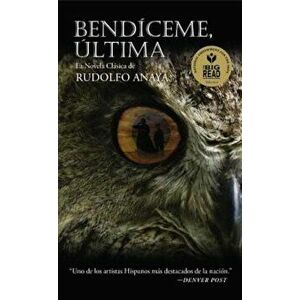 Bendiceme, Ultima, Paperback - Rudolfo Anaya imagine