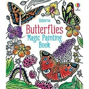 Magic Painting Butterflies - Abigail Wheatley imagine