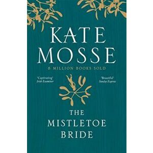 The Mistletoe Bride and Other Haunting Tales - Kate Mosse imagine