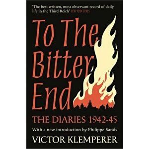 To The Bitter End - Victor Klemperer imagine