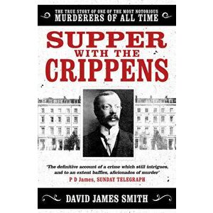 Supper with the Crippens - David James Smith imagine