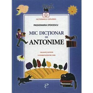 Mic dictionar de antonime. Gramatica si poezii - *** imagine