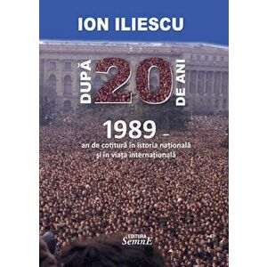 Dupa 20 de ani - Ion Iliescu imagine