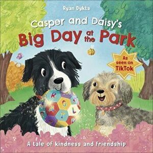 Casper and Daisy's Big Day at the Park - Ryan Dykta imagine