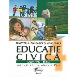Educatie civica. Manual pentru clasa a IV-a - Dumitra Radu imagine