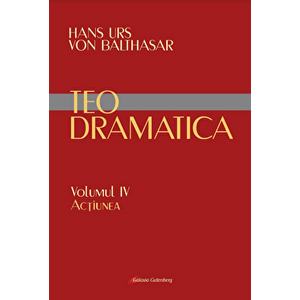Teodramatica vol IV: Actiunea - Hans Urs Von Balthasar imagine