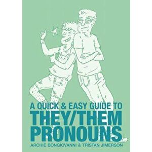 A Quick & Easy Guide to They/Them Pronouns : Friends & Family Bundle - Archie Bongiovanni, Tristan Jimerson imagine