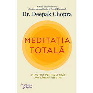Meditatia totala/Deepak Chopra imagine