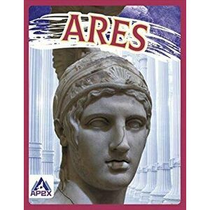 Greek Gods and Goddesses: Ares, Hardback - Christine Ha imagine