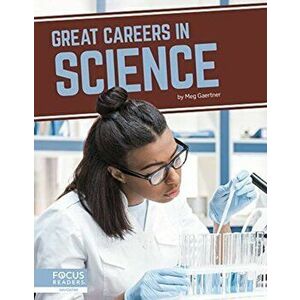 Great Careers in Science, Hardback - Meg Gaertner imagine
