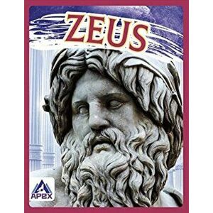 Greek Gods and Goddesses: Zeus, Hardback - Christine Ha imagine