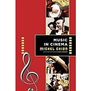 Music in Cinema, Paperback - Michel Chion imagine