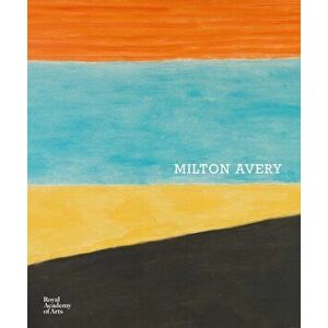 Milton Avery, Hardback - March Avery Cavanaugh imagine