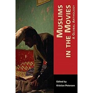 Muslims in the Movies. A Global Anthology, Paperback - *** imagine