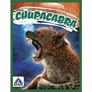 Legendary Beasts: Chupacabra, Hardback - Christine Ha imagine