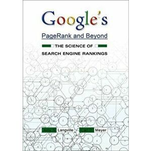 Google's PageRank and Beyond. The Science of Search Engine Rankings, Paperback - Carl D. Meyer imagine