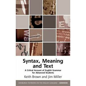 A Critical Account of English Syntax. Grammar, Meaning, Text, Paperback - Jim Miller imagine